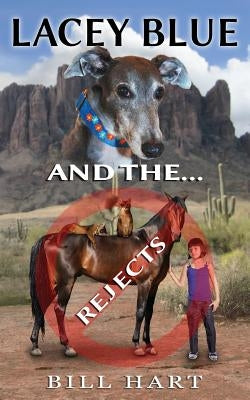 Lacey Blue and the Rejects: Looking For a Home by Hart, Bill