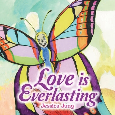Love Is Everlasting by Jung, Jessica