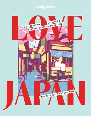Lonely Planet Love Japan by Planet, Lonely