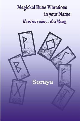 Magickal Rune Vibrations in your Name: It's not just a name...It's a blessing by Conway, Martin
