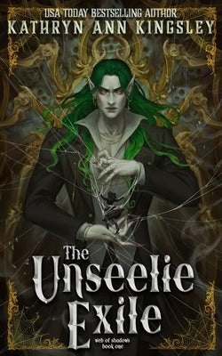 The Unseelie Exile by Kingsley, Kathryn Ann