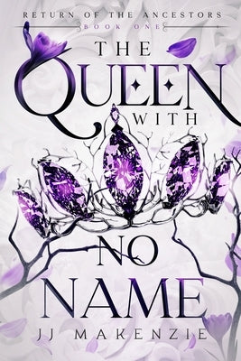 The Queen With No Name by Makenzie, Jj