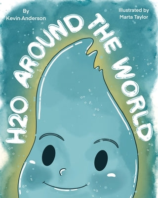 H2O Around the World by Anderson, Kevin