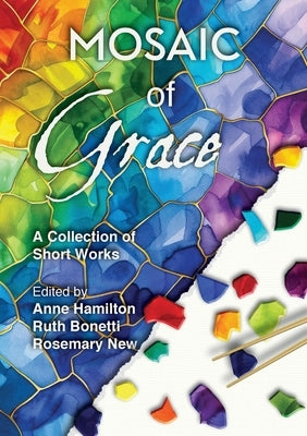 Mosaic of Grace by Hamilton, Anne