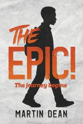The Epic!: The journey begins by Dean, Martin