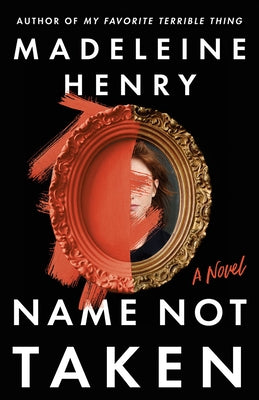 Name Not Taken by Henry, Madeleine