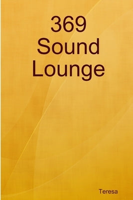 369 Sound Lounge by B, Teresa