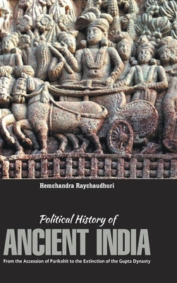 Political History of Ancient India by Raychaudhuri, Hemachandra