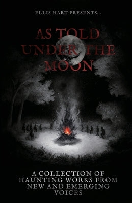 As Told Under the Moon by Hart, Ellis
