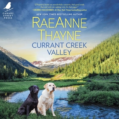 Currant Creek Valley by Thayne, Raeanne