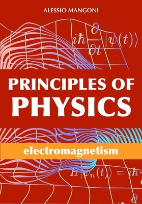 Principles of physics: electromagnetism by Mangoni, Alessio