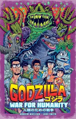 Godzilla: The War for Humanity by MacLean, Andrew