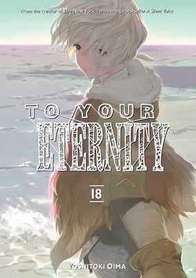 To Your Eternity 18 by Oima, Yoshitoki