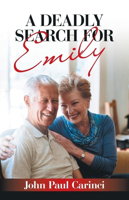 A Deadly Search for Emily by Carinci, John Paul
