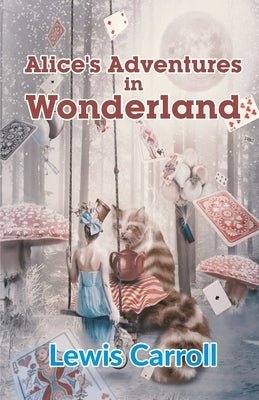 Alice's Adventures in Wonderland by Carroll, Lewis