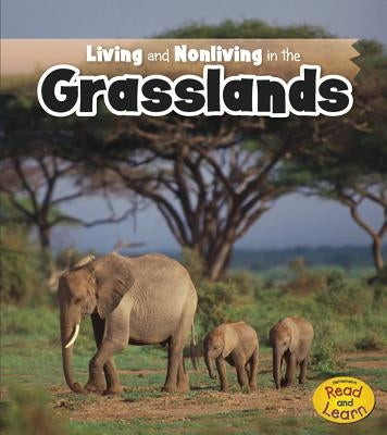 Living and Nonliving in the Grasslands by Rissman, Rebecca