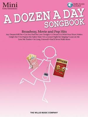 A Dozen a Day Songbook, Mini: Early Elementary [With CD (Audio)] by Hal Leonard Corp