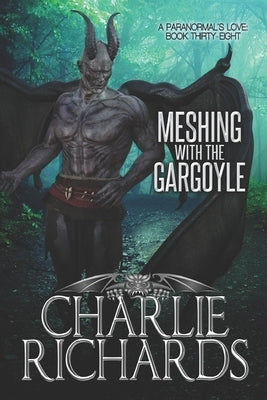 Meshing with the Gargoyle by Richards, Charlie