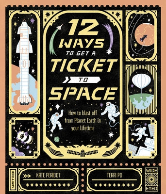 12 Ways to Get a Ticket to Space by Peridot, Kate
