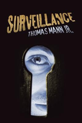 Surveillance by Mann, Thomas, Jr.