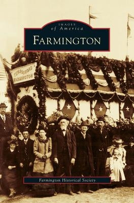 Farmington by Farmington Historical Society