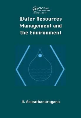 Water Resources Managment and the Environment (Hbk) by Aswathanarayana, U.