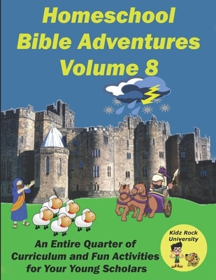Homeschool Bible Adventures Volume 8 by Reid, Max