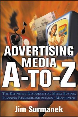 Advertising Media A-To-Z by Surmanek, Jim