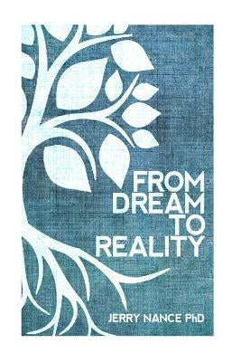 From Dream to Reality: Principles for Building a Nonprofit Organization by Nance Phd, Jerry
