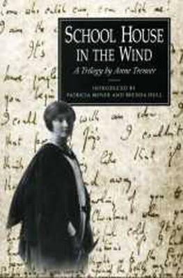 School House in the Wind: A Trilogy by Anne Treneer by Treneer, Anne