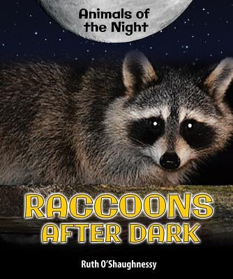 Raccoons After Dark by O'Shaughnessy, Ruth