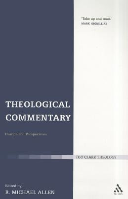 Theological Commentary by Allen, Michael