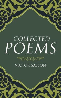 Collected Poems by Sasson, Victor