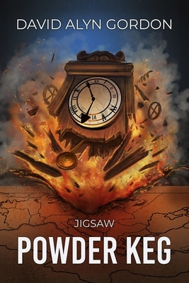 Jigsaw: Powder Keg: An Adventure in Time and History by Gordon, David Alyn