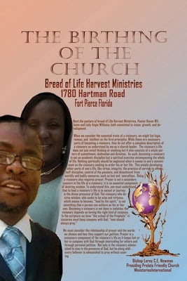 The Birthing of a Church: Bread of Life Harvest Minitries by Newman, Leroy