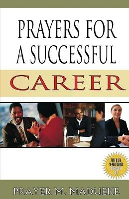 Alone with God - Prayers for Successful Career by Madueke, Prayer M.