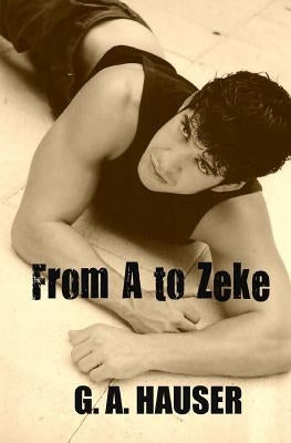 From A to Zeke by Dean, Dennis
