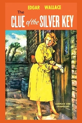 The Clue of the Silver Key by Wallace, Edgar