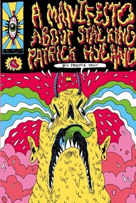 A Manifesto About Stalking Patrick Hyland by Nally, Francis