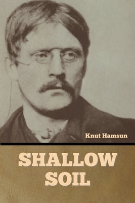 Shallow Soil by Hamsun, Knut