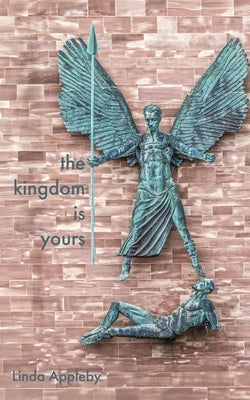 The Kingdom Is Yours by Appleby, Linda