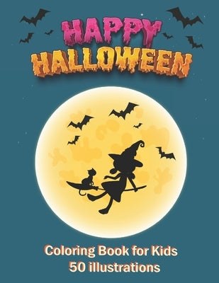 Happy Halloween coloring book for kids 50 illustrations: 50 beautiful designs for fun for Kids - Large 8.5 x 11 by Publish, Colr Kid