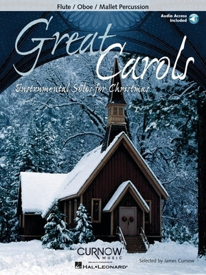 Great Carols Instrumental Solos for Christmas Flute/Oboe/Mallet Percussion - Grade 3-4 Book/Online Audio by Hal Leonard Corp
