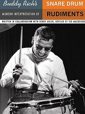 Buddy Rich's Modern Interpretation of Snare Drum Rudiments (Book Only) by MacKenzie, Ted