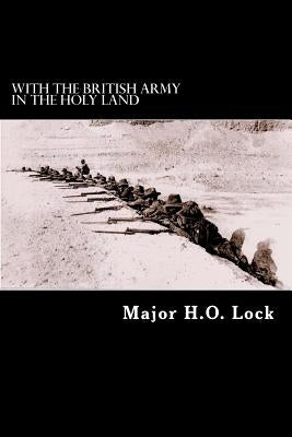 With the British Army in the Holy Land by Struik, Alex