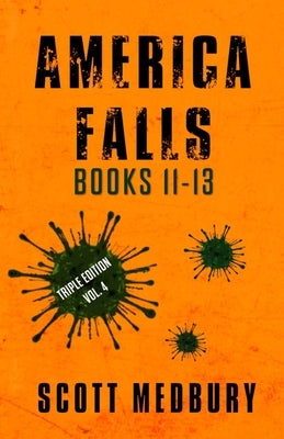 America Falls: Books 11-13 by Medbury, Scott
