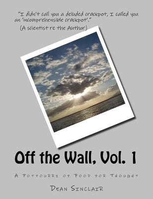 Off the Wall, Vol. 1: Ideas to consider by Sinclair Phd, Dean Leroy