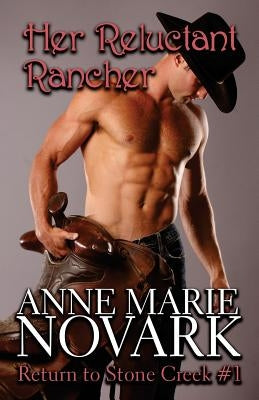 Her Reluctant Rancher by Novark, Anne Marie