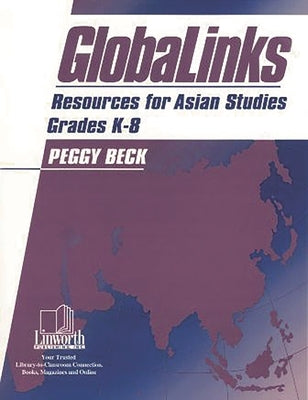 Globalinks: Resources for World Studies, Grades 5-8 by Haines, Peggy Beck
