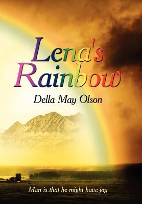 Lena's Rainbow by Olson, Della May